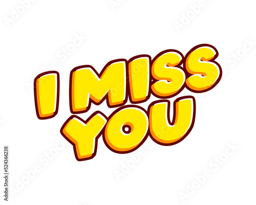 I miss you lettering isolated on white colourful text effect design vector. Great love phrase. Text or inscriptions in English. The modern and creative design has red, orange, yellow colors. photo