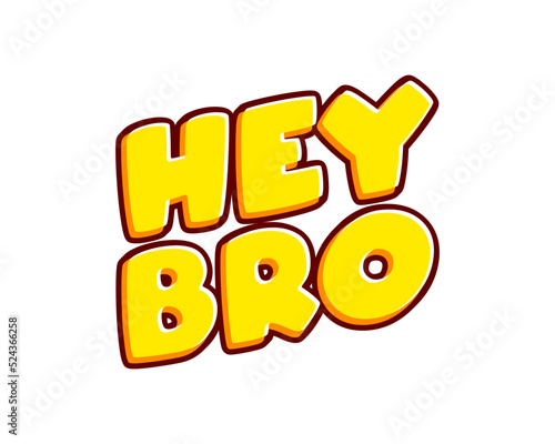 Hey Bro lettering isolated on white colourful text effect design vector. Brother slang. Text or inscriptions in English. The modern and creative design has red, orange, yellow colors.
