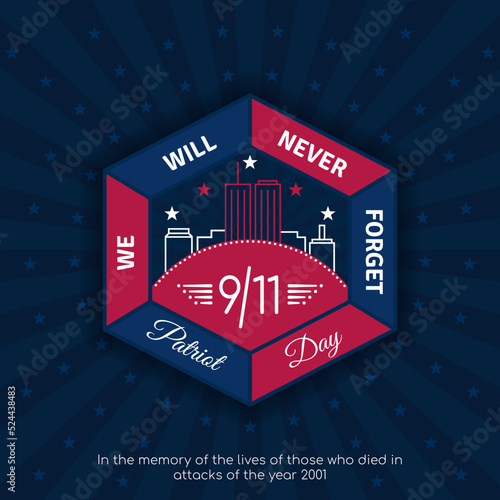 Patriot Day 11 September Hexagon Emblem Poster vector illustration. 9 11 USA Abstract Sunburst design. We Will Never Forget. World Trade center, Twin Towers. Greeting card, social media post, website