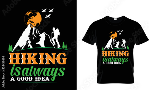 Hiking is always a good idea T-shirt design template
