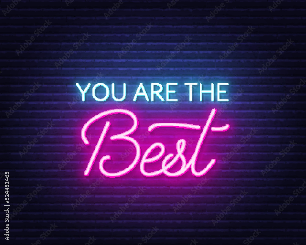 You are the Best neon quote on a brick wall. You are the Best neon quote on a brick wall.