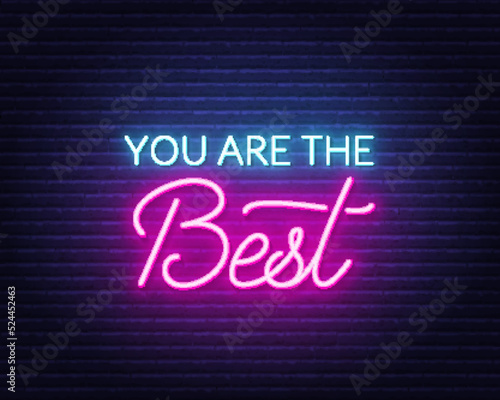 You are the Best neon quote on a brick wall.