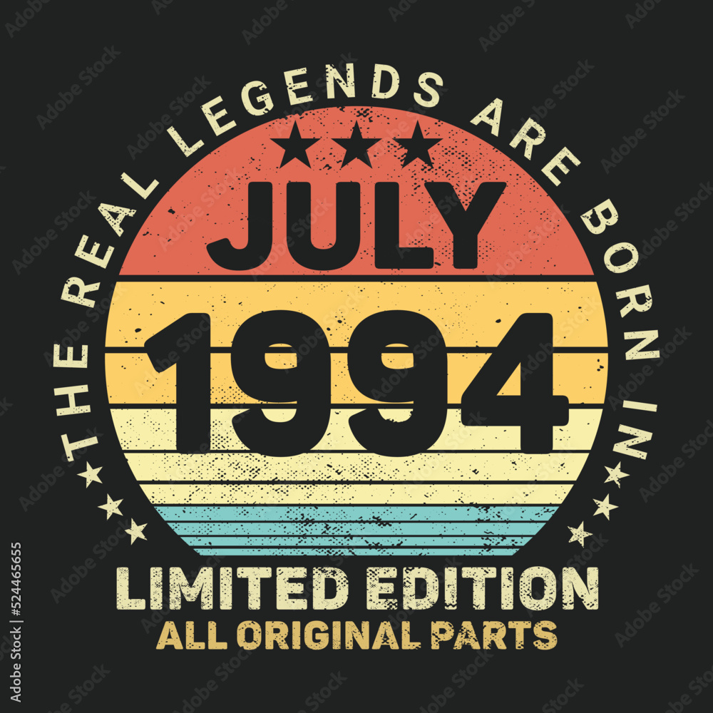 The Real Legends Are Born In July 1994, Birthday gifts for women or men, Vintage birthday shirts for wives or husbands, anniversary T-shirts for sisters or brother