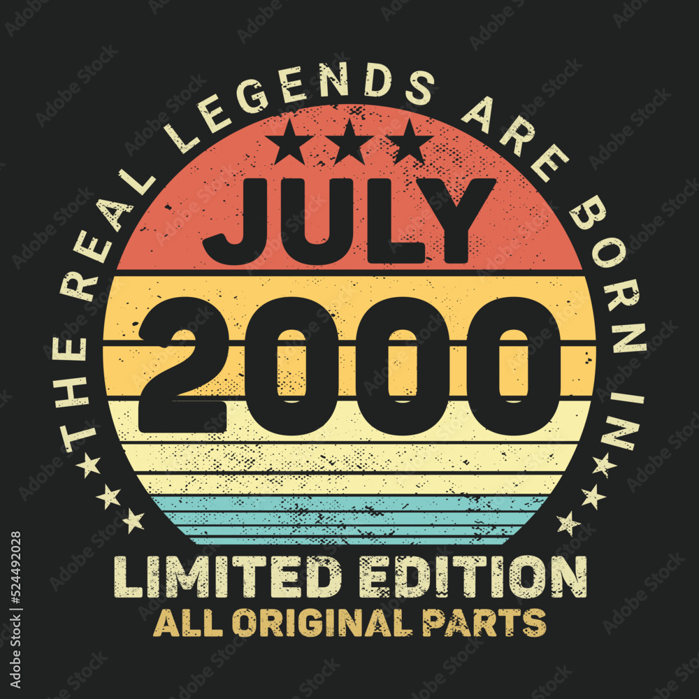 The Real Legends Are Born In July 2000, Birthday gifts for women or men, Vintage birthday shirts for wives or husbands, anniversary T-shirts for sisters or brother