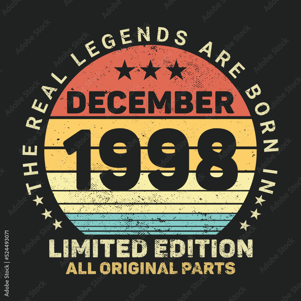 The Real Legends Are Born In December 1998, Birthday gifts for women or men, Vintage birthday shirts for wives or husbands, anniversary T-shirts for sisters or brother
