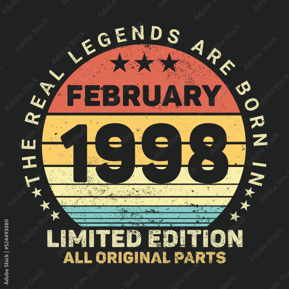 The Real Legends Are Born In February 1998, Birthday gifts for women or men, Vintage birthday shirts for wives or husbands, anniversary T-shirts for sisters or brother