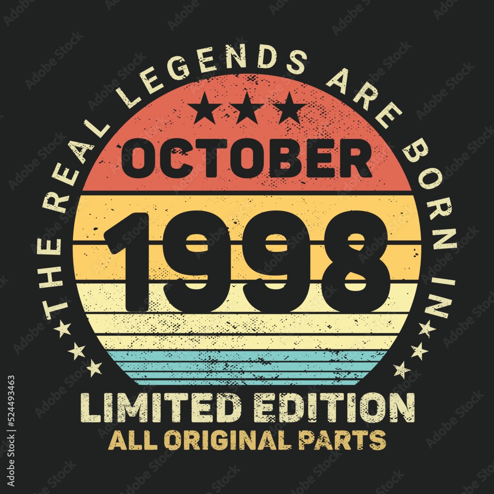 The Real Legends Are Born In October 1998, Birthday gifts for women or men, Vintage birthday shirts for wives or husbands, anniversary T-shirts for sisters or brother The Real Legends Are Born In October 1998, Birthday gifts for women or men, Vintage birthday shirts for wives or husbands, anniversary T-shirts for sisters or brother