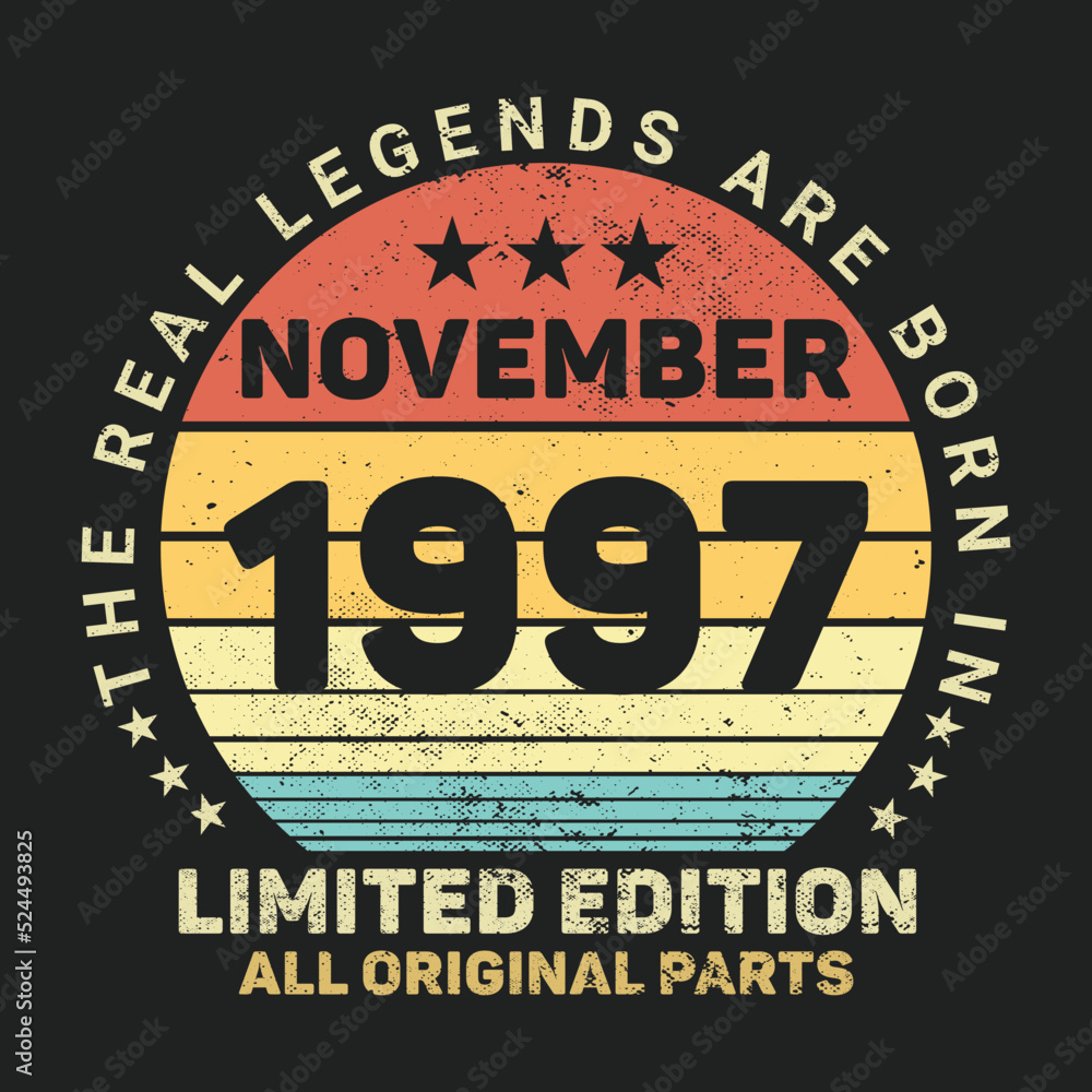 The Real Legends Are Born In November 1997, Birthday gifts for women or men, Vintage birthday shirts for wives or husbands, anniversary T-shirts for sisters or brother