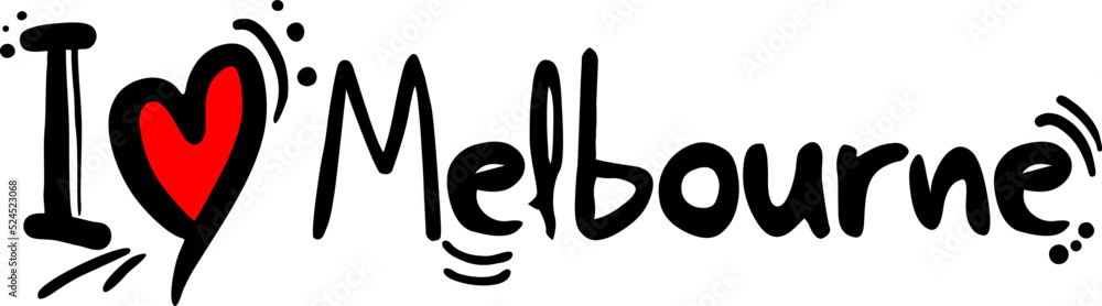 I love Melbourne, city of Australia I love Melbourne, city of Australia