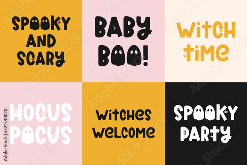 Spooky Halloween sayings for fall design, banners and posters. Cute Halloween quotes on colored backgrounds. Vector illustrations with ghost, spider and cobweb. Happy Halloween design