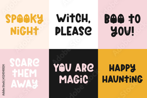 Spooky Halloween sayings for fall design, banners and posters. Cute Halloween quotes on colored backgrounds. Vector illustrations with ghost, spider and cobweb. Happy Halloween design