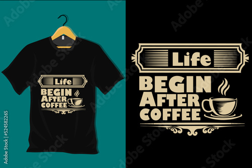 Life Begin After Coffee T Shirt Design