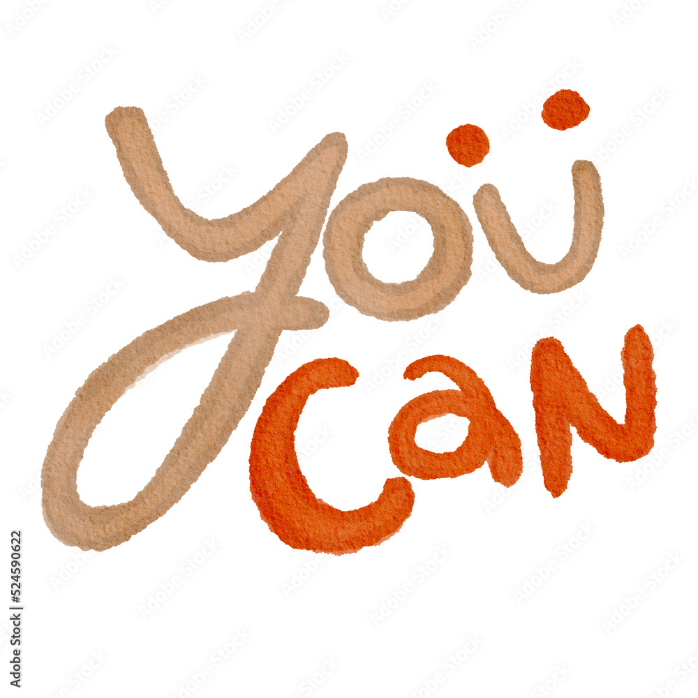 You can lettering for motivation, hand draw good word on qoutes concept . organic lettering You can lettering for motivation, hand draw good word on qoutes concept . organic lettering