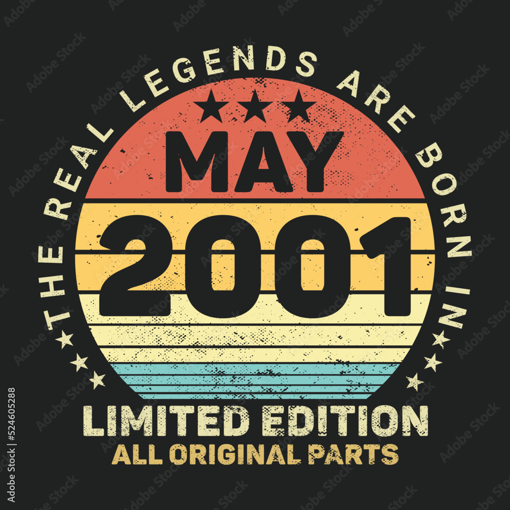 The Real Legends Are Born In May 2001, Birthday gifts for women or men, Vintage birthday shirts for wives or husbands, anniversary T-shirts for sisters or brother