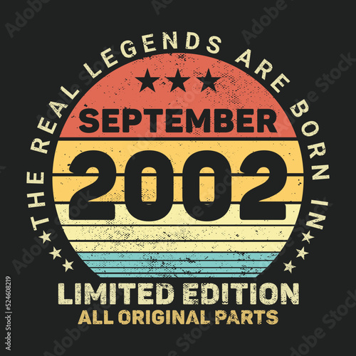 The Real Legends Are Born In September 2002, Birthday gifts for women or men, Vintage birthday shirts for wives or husbands, anniversary T-shirts for sisters or brother