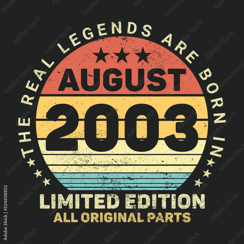The Real Legends Are Born In August 2003, Birthday gifts for women or men, Vintage birthday shirts for wives or husbands, anniversary T-shirts for sisters or brother