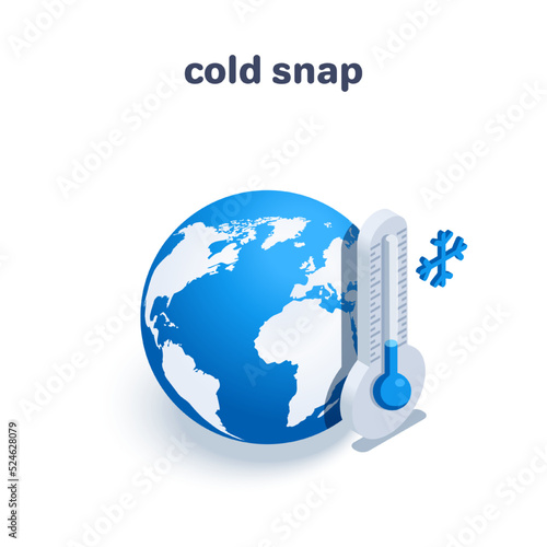 isometric vector illustration on a white background, the globe and a thermometer showing a low temperature, cold snap or the arrival of winter