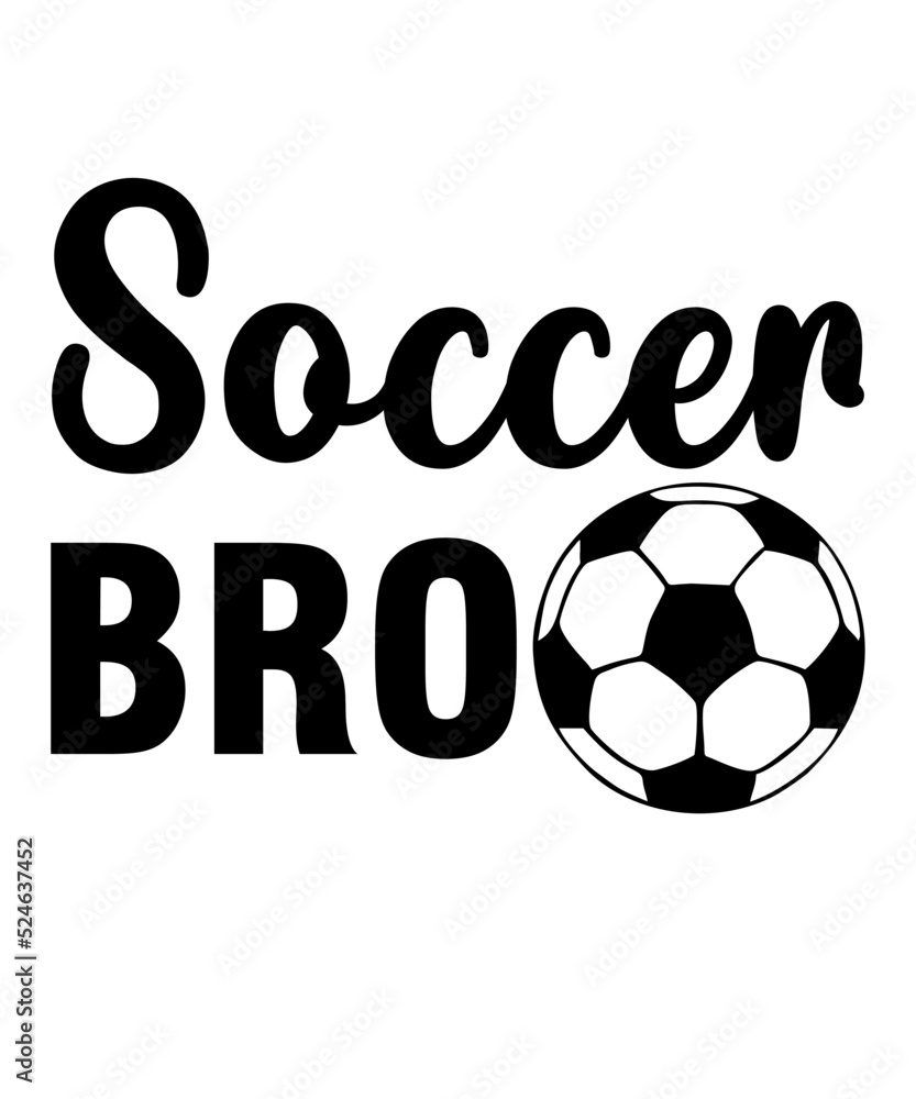 soccer bro is a vector design for printing on various surfaces like t shirt, mug etc. soccer bro is a vector design for printing on various surfaces like t shirt, mug etc.