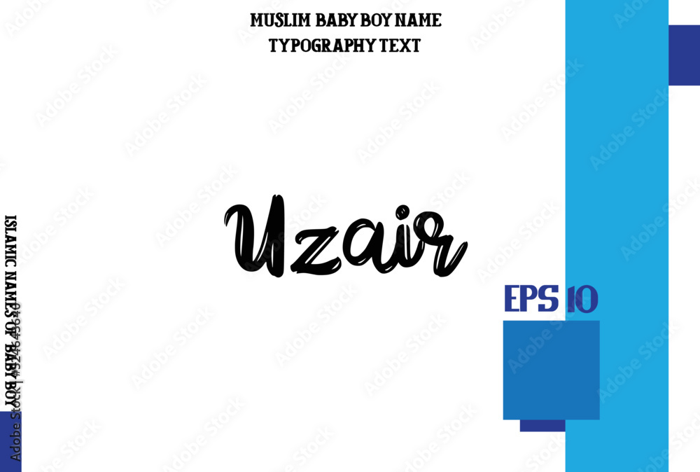 Uzair Muslim Men's Name Stylish Grunge Bold Calligraphy Text Uzair Muslim Men's Name Stylish Grunge Bold Calligraphy Text