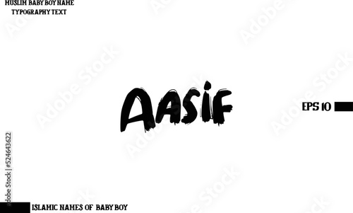 Aasif Muslim Men's Name Stylish Grunge Bold Calligraphy Text 