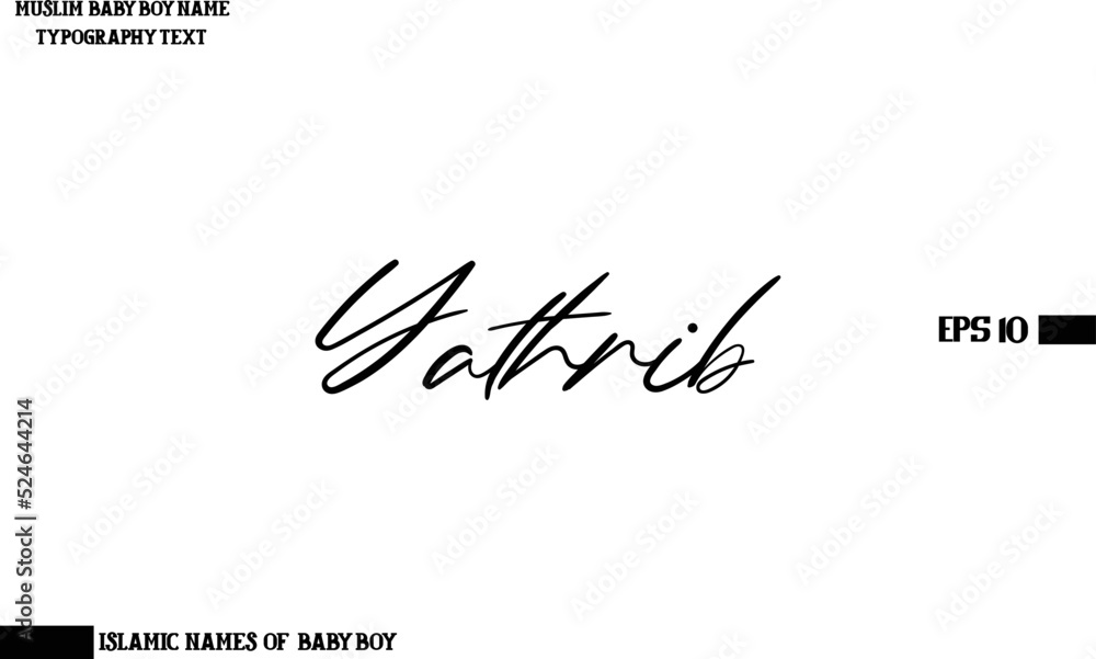 Muslim Men's Name Yathrib Stylish Calligraphy Text Muslim Men's Name Yathrib Stylish Calligraphy Text