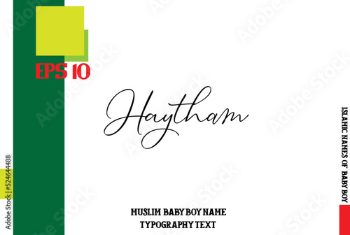 Haytham Muslim Men's Name Stylish Cursive Typography Text 