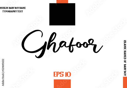 Muslim Men's Name Ghafoor Stylish Calligraphy Text   photo