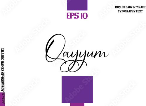 Cursive Text Typography of Baby Boy Arabic Name Qayyum photo