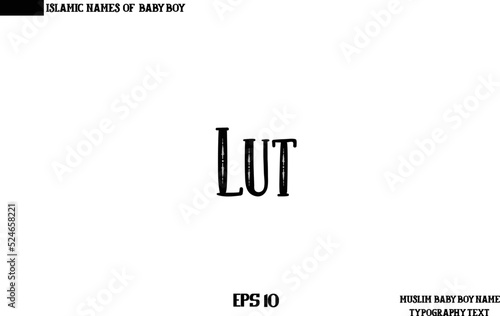  Lut. Baby Boy Islamic Name Bold Typography Text