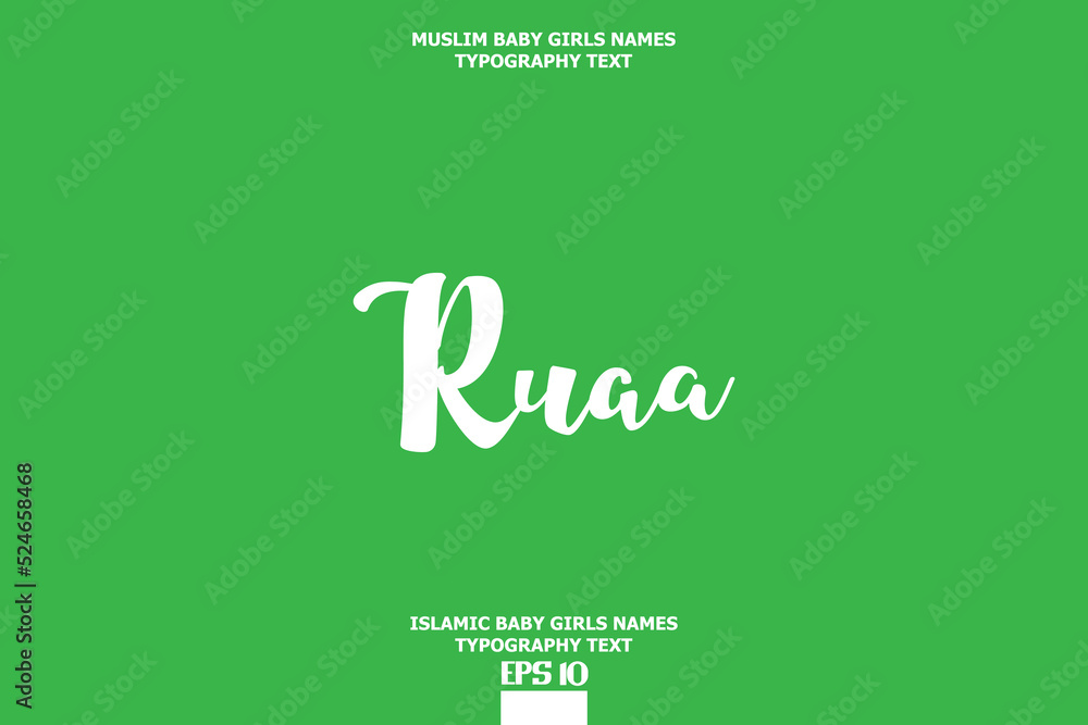 Handwritten Text of Islamic Female Name Ruaa on Green Background Handwritten Text of Islamic Female Name Ruaa on Green Background