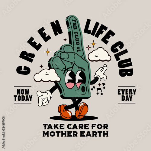 Motivational eco green life print design template with walking cartoon green fan glove mascot and lettering composition for t-shirt print or poster. Vector illustration photo