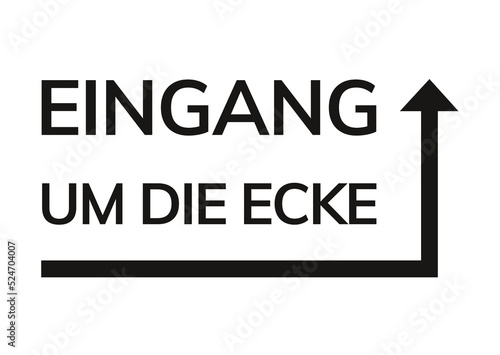 Eingang um die Ecke, Text Schild mit Pfeil rechts