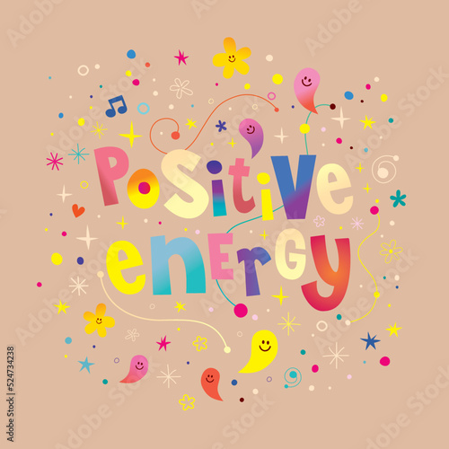 positive energy motivational design with unique lettering