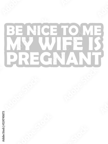 my wife is pregnant 