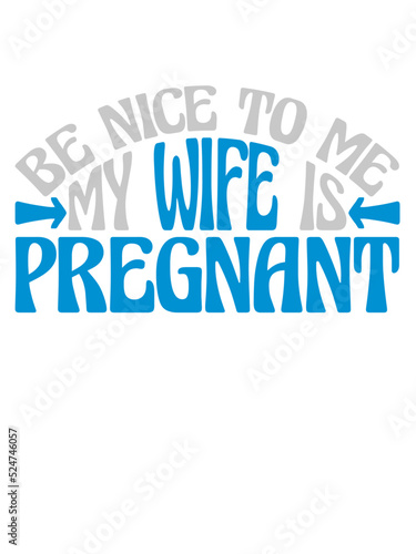 my wife is pregnant 