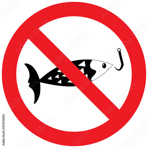 Fishing Is prohibited .Fishing ban. Do not use fishing rod.