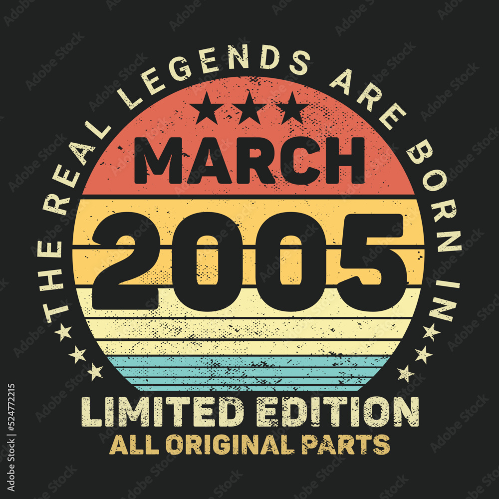 The Real Legends Are Born In March 2005, Birthday gifts for women or men, Vintage birthday shirts for wives or husbands, anniversary T-shirts for sisters or brother
