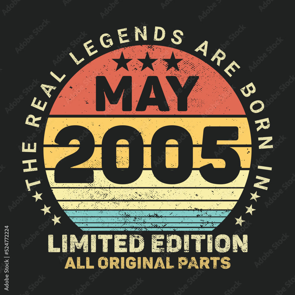 The Real Legends Are Born In May 2005, Birthday gifts for women or men, Vintage birthday shirts for wives or husbands, anniversary T-shirts for sisters or brother