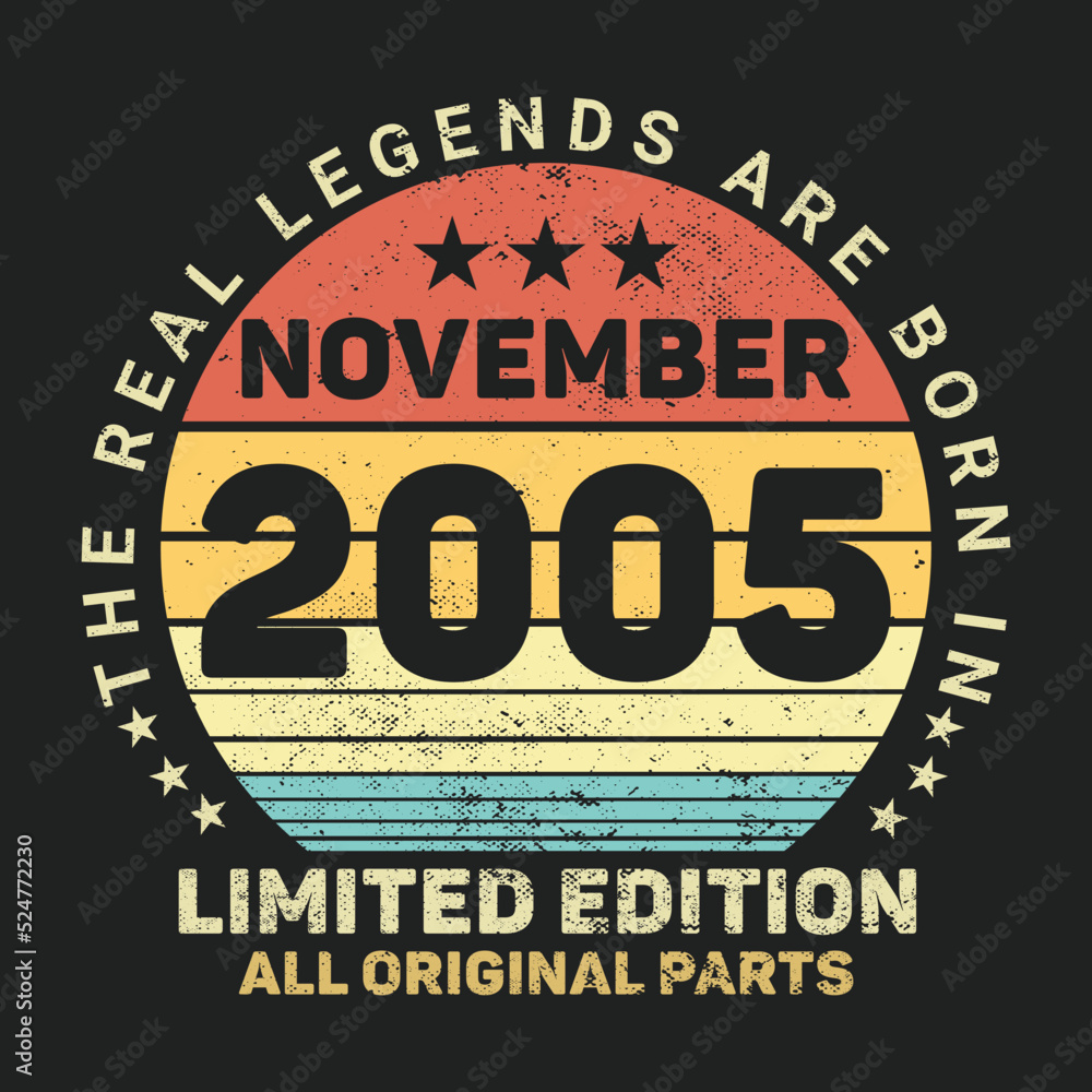 The Real Legends Are Born In November 2005, Birthday gifts for women or men, Vintage birthday shirts for wives or husbands, anniversary T-shirts for sisters or brother The Real Legends Are Born In November 2005, Birthday gifts for women or men, Vintage birthday shirts for wives or husbands, anniversary T-shirts for sisters or brother