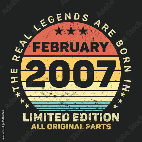 The Real Legends Are Born In February 2007, Birthday gifts for women or men, Vintage birthday shirts for wives or husbands, anniversary T-shirts for sisters or brother