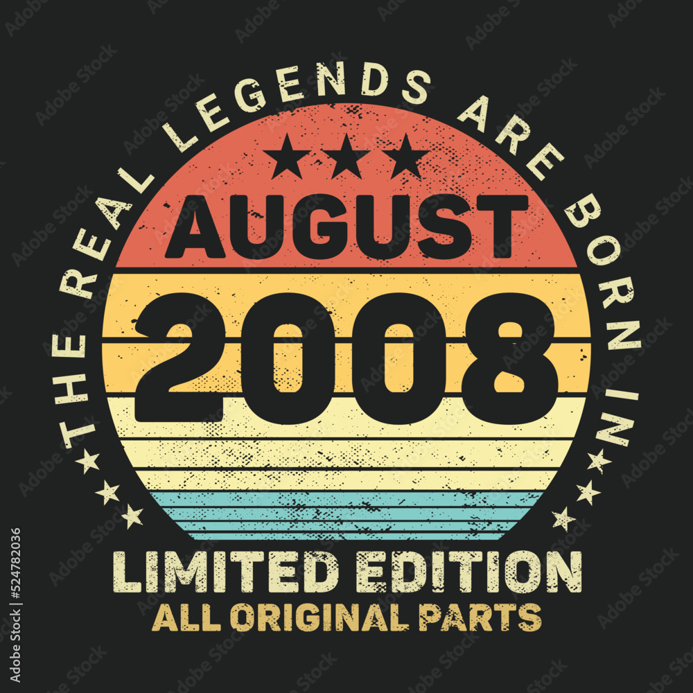 The Real Legends Are Born In August 2008, Birthday gifts for women or men, Vintage birthday shirts for wives or husbands, anniversary T-shirts for sisters or brother