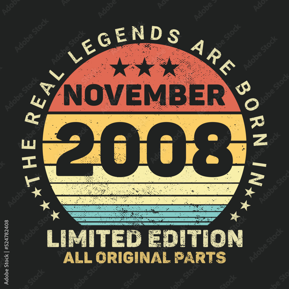 The Real Legends Are Born In November 2008, Birthday gifts for women or men, Vintage birthday shirts for wives or husbands, anniversary T-shirts for sisters or brother The Real Legends Are Born In November 2008, Birthday gifts for women or men, Vintage birthday shirts for wives or husbands, anniversary T-shirts for sisters or brother