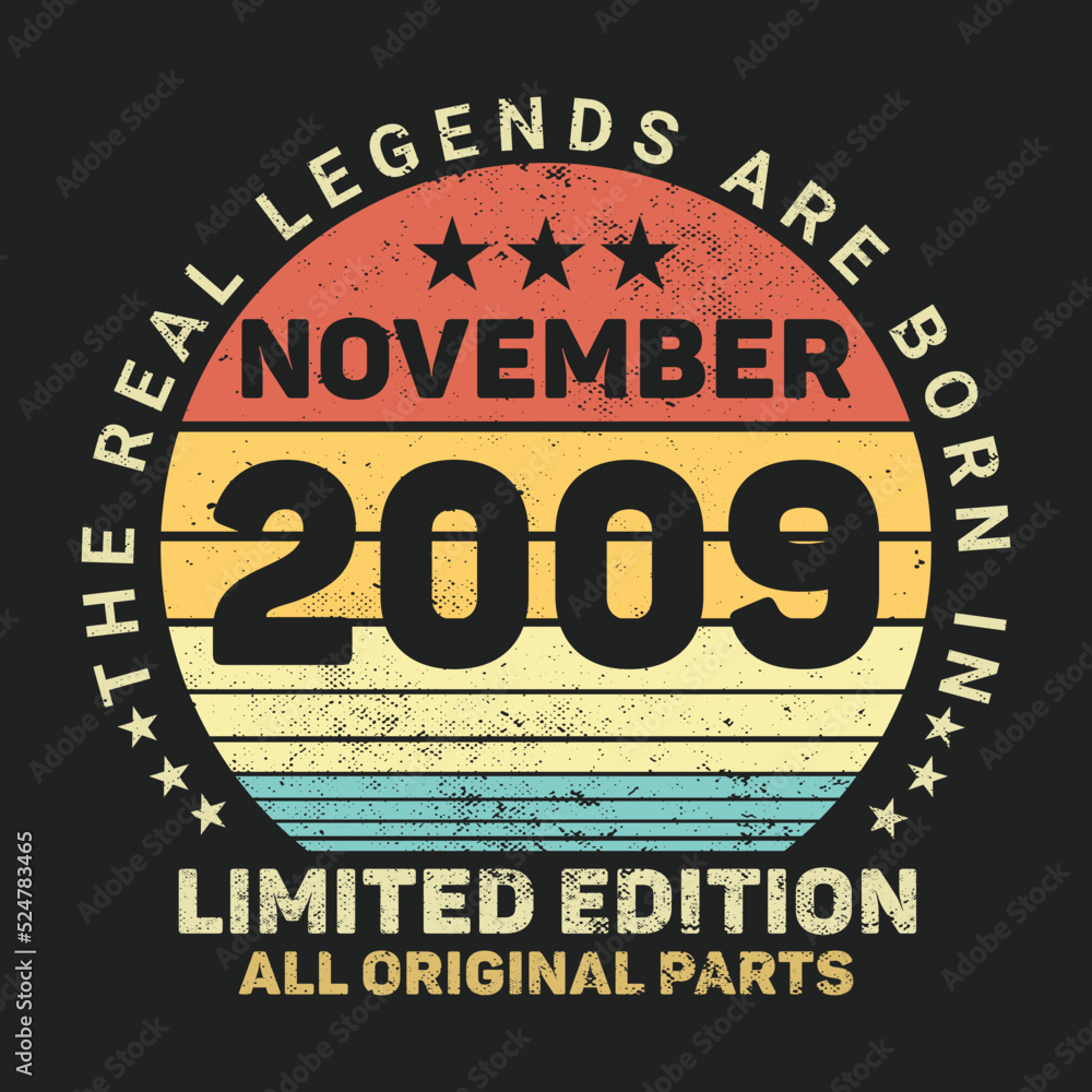 The Real Legends Are Born In November 2009, Birthday gifts for women or men, Vintage birthday shirts for wives or husbands, anniversary T-shirts for sisters or brother