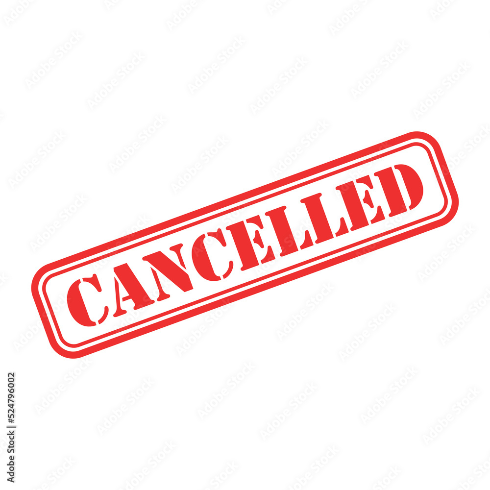 Cancelled stamp symbol, label sticker sign button, text banner vector illustration Cancelled stamp symbol, label sticker sign button, text banner vector illustration