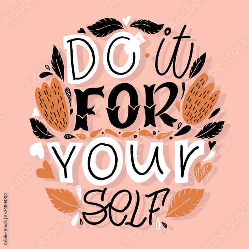 Cute hand drawn motivation lettering phrase. Lettering for t-shirt design. 