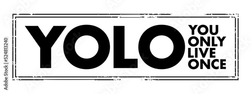 YOLO - You Only Live Once acronym text stamp, concept background photo