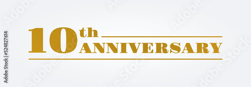 10 years, 10th anniversary logo or icon. Birthday, jubilee, celebrate emblem templae. Celebration, invitation, marriage badge, label or banner design. Vector illustration.