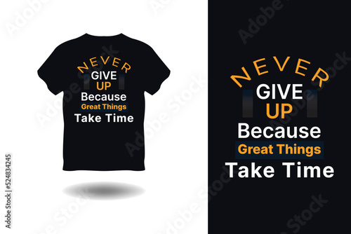 Typography T-shirt Design, Quotes And Motivation T-shirt Design, T-shirt Design, Vector