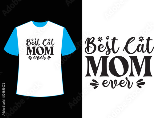 Best cat mom ever t-shirt design
