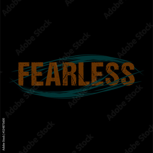 fearless inspirational quotes design graphic vector for print